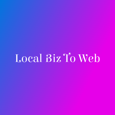 Local Biz To Web