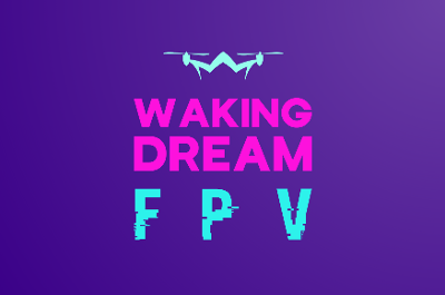 Waking Dream FPV